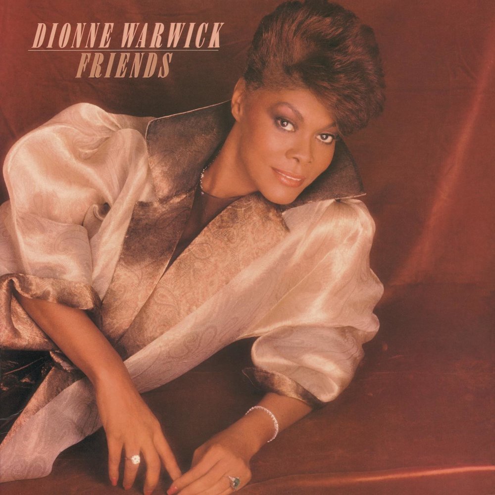 Friends By Dionne Warwick