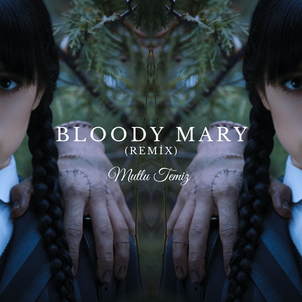 Песня bloody mary ремикс