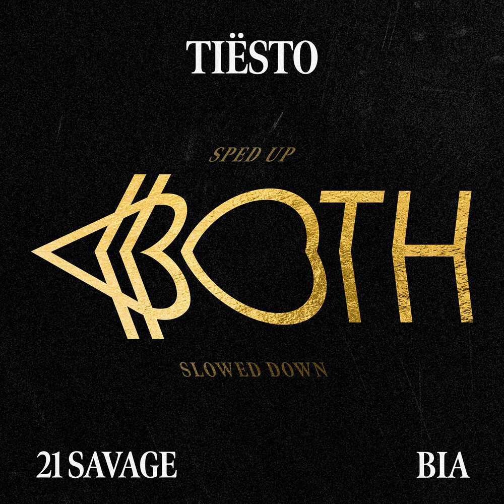 Both tiesto feat 21. Both Tiesto. Тиесто альбомы. Tiesto 21 Savage bia both. Bia, 21 Savage both.
