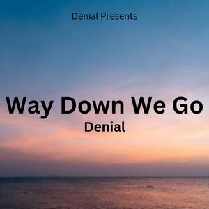 Denial - Way Down We Go - Spe+up