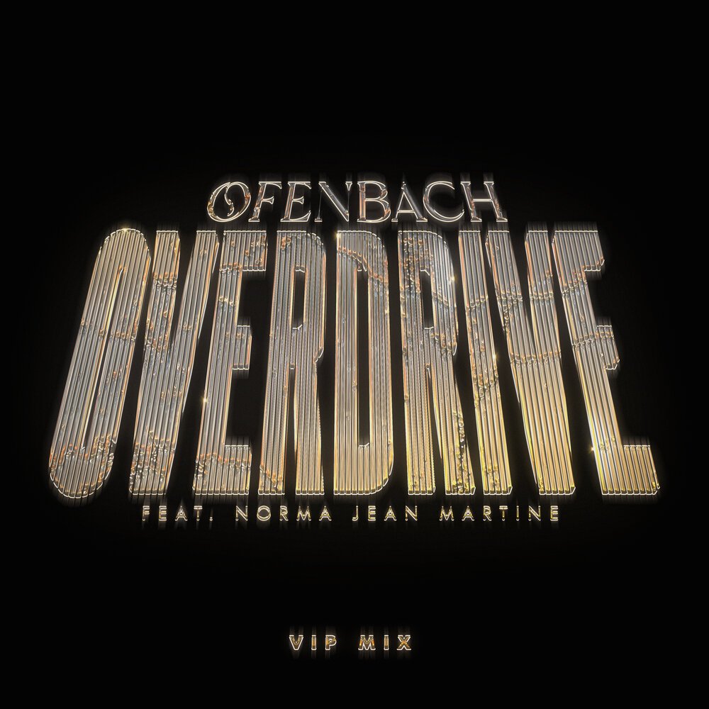 Overdrive feat norma jean martine от ofenbach