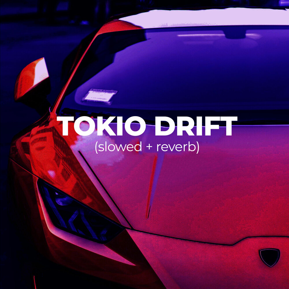 Tokyo drift slowed