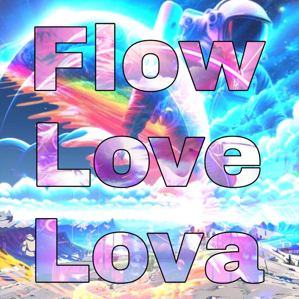 Flow Love.