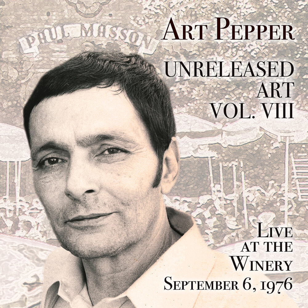 Art pepper. Unreleased Art Pepper Vol. 8—Live at the Winery. Pepper Art. Art Pepper - straight Life. Unreleased Art Pepper, Vol. 10 Toronto 1977.