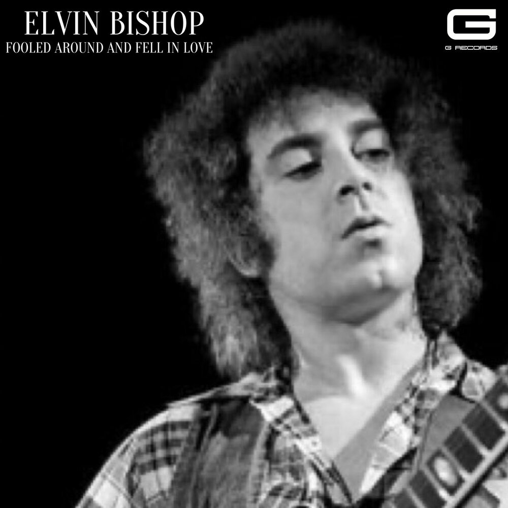 Elvin bishop. Elvin bishop
