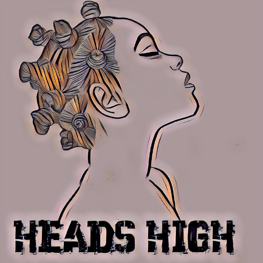 Ее голове музыка. Хай хед. High head. Hold our heads High.