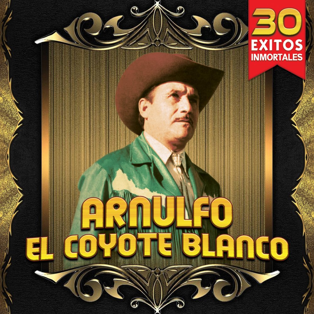 Arnulfo El Coyote Blanco.