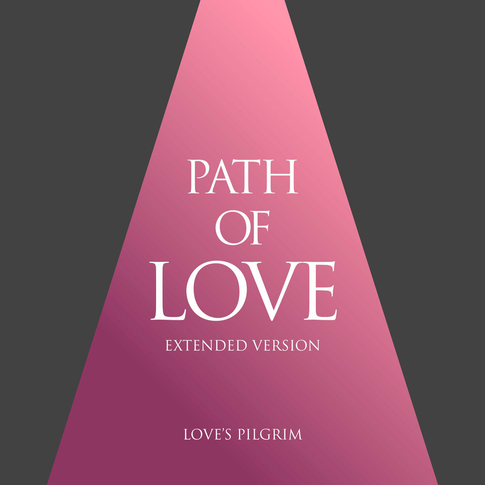 Love extended. Pilgrimage of Love.