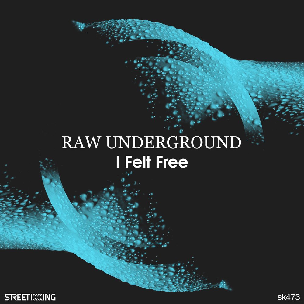 Feelings undercover. Raw Underground.
