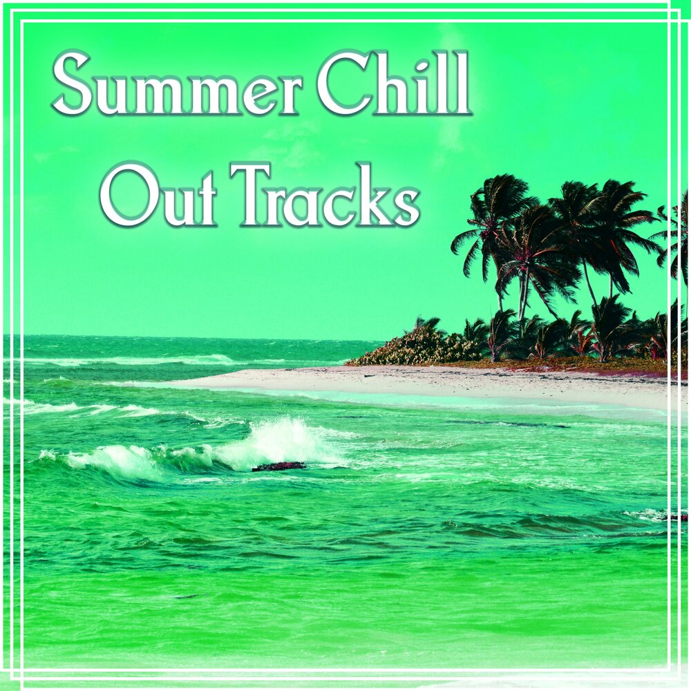 Chillout summer. Chillout. Summer Chill. Record Chillout.