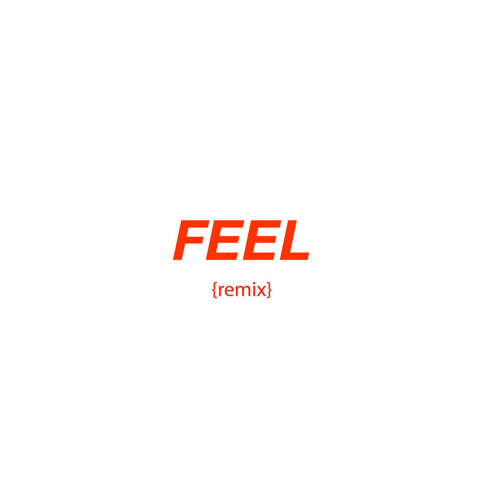 Feels remix