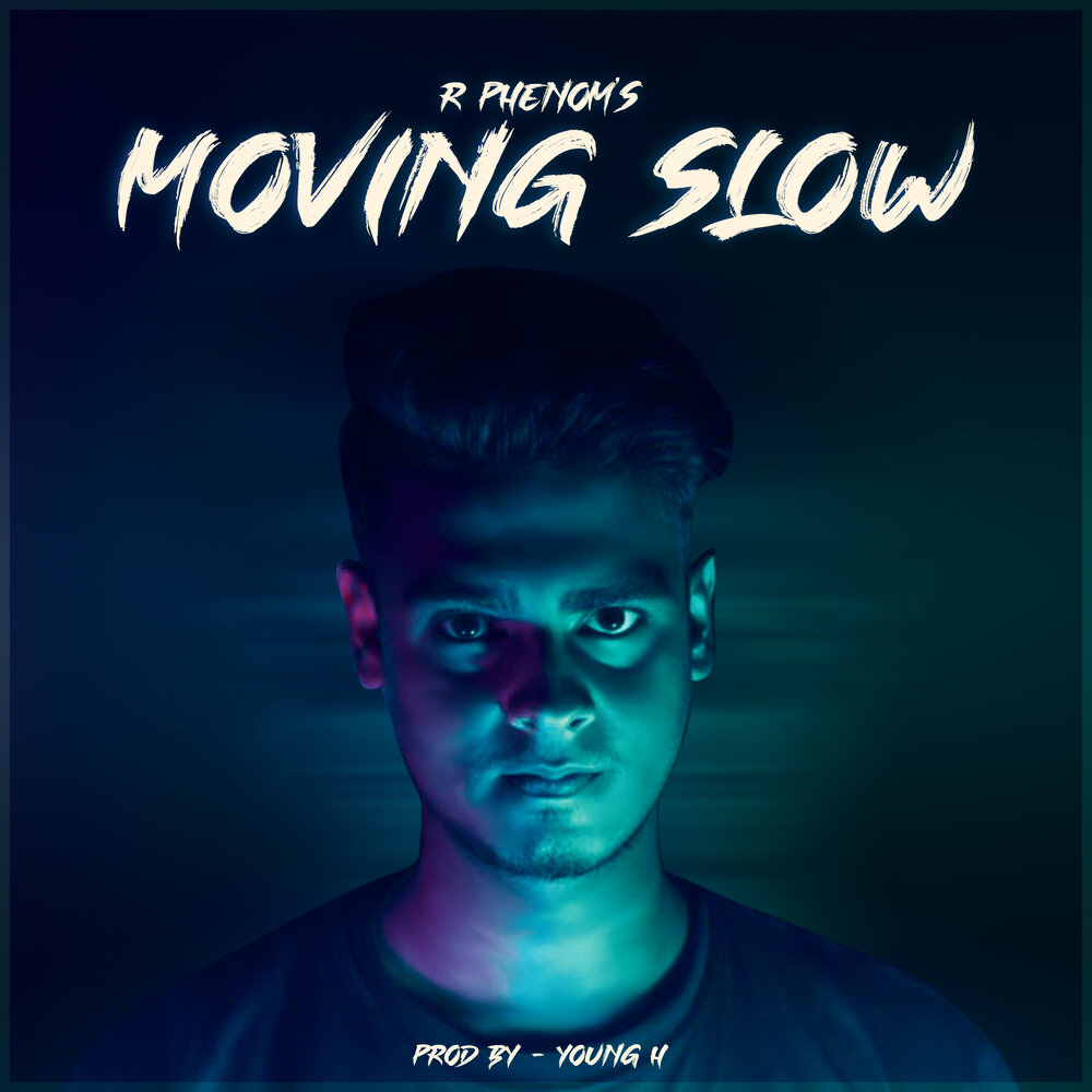 Moving песня. Крутые песни Slow. Slow moving. Move Slow. Move Slow слушать.