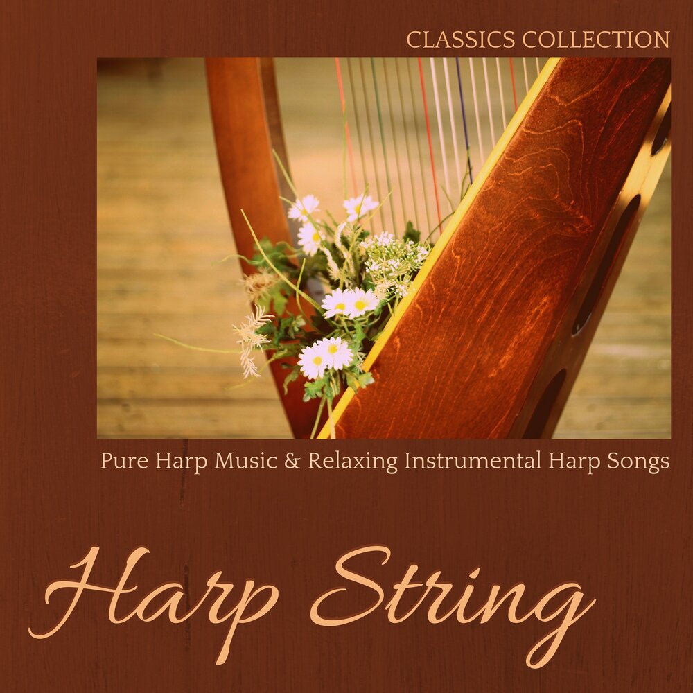 Instrumental Music collection. Romantic collection Harp. Harp Harp Song Sheet Music. The Sound of Harp Music from Heaven uqcd. Relaxing instrumental music