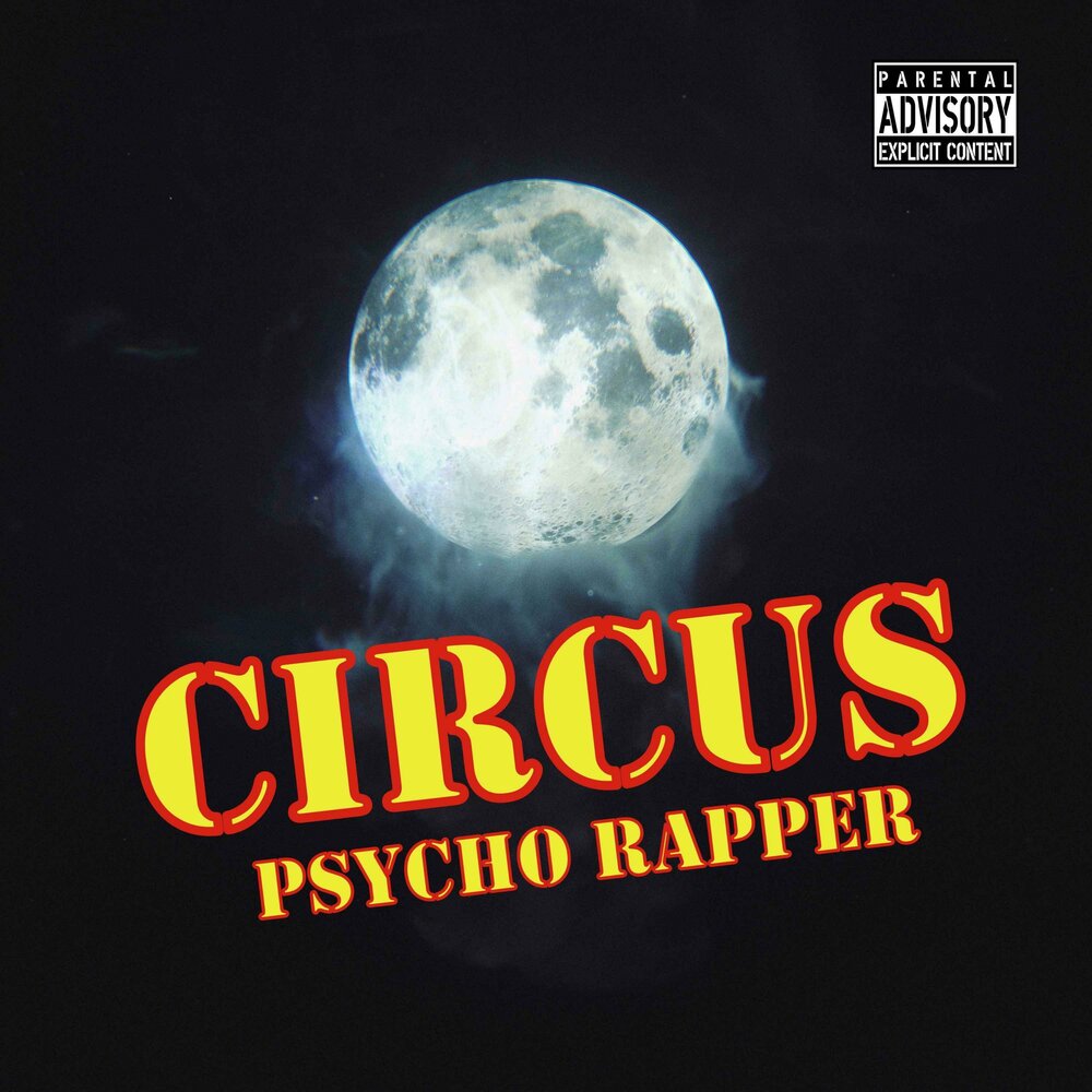 Альбом Circus. Psycho Rapper. Circus музыка. Circus Psycho Diggy Graves.