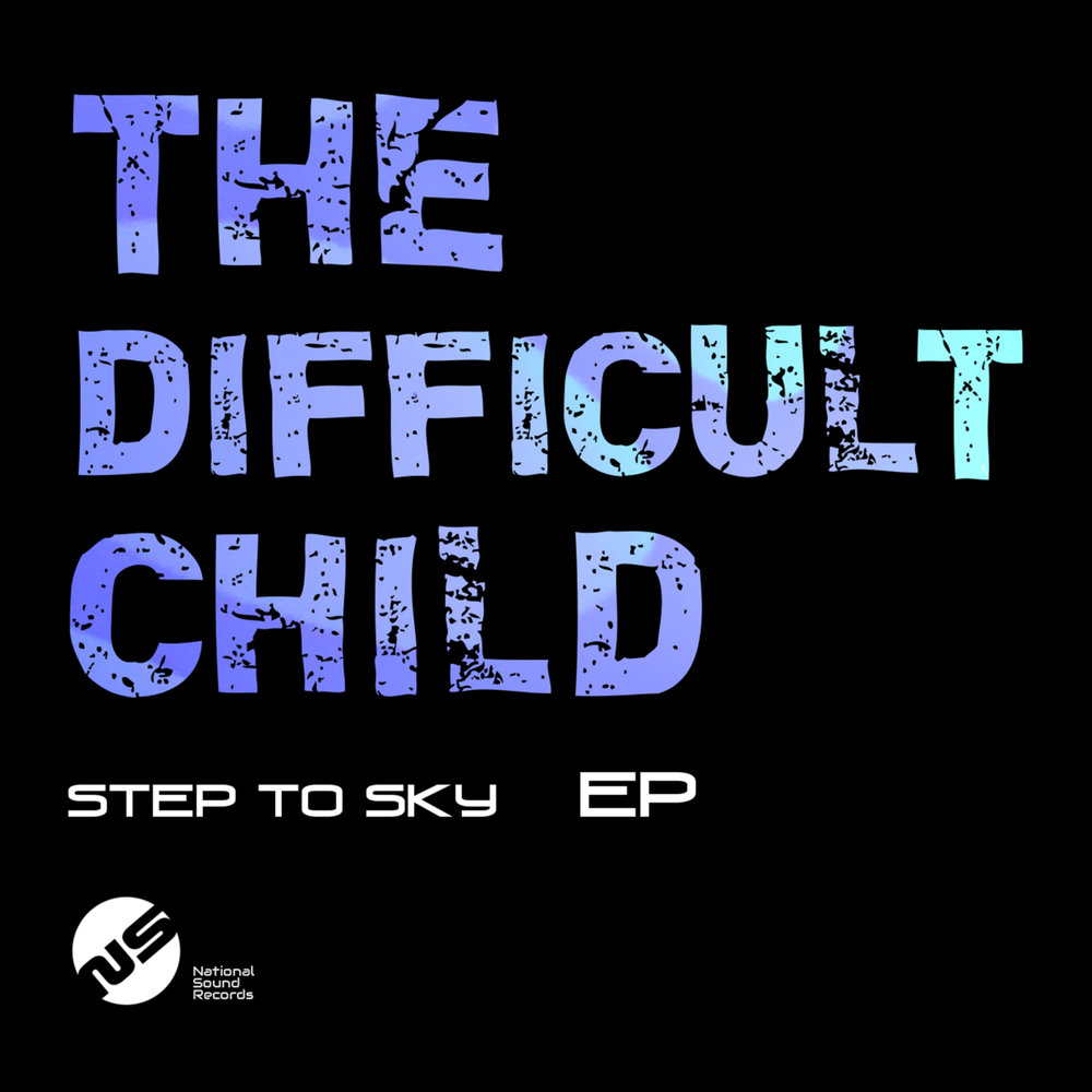 The difficult child. 3 Steps to the Sky. 3 Steps higher to the Sky.