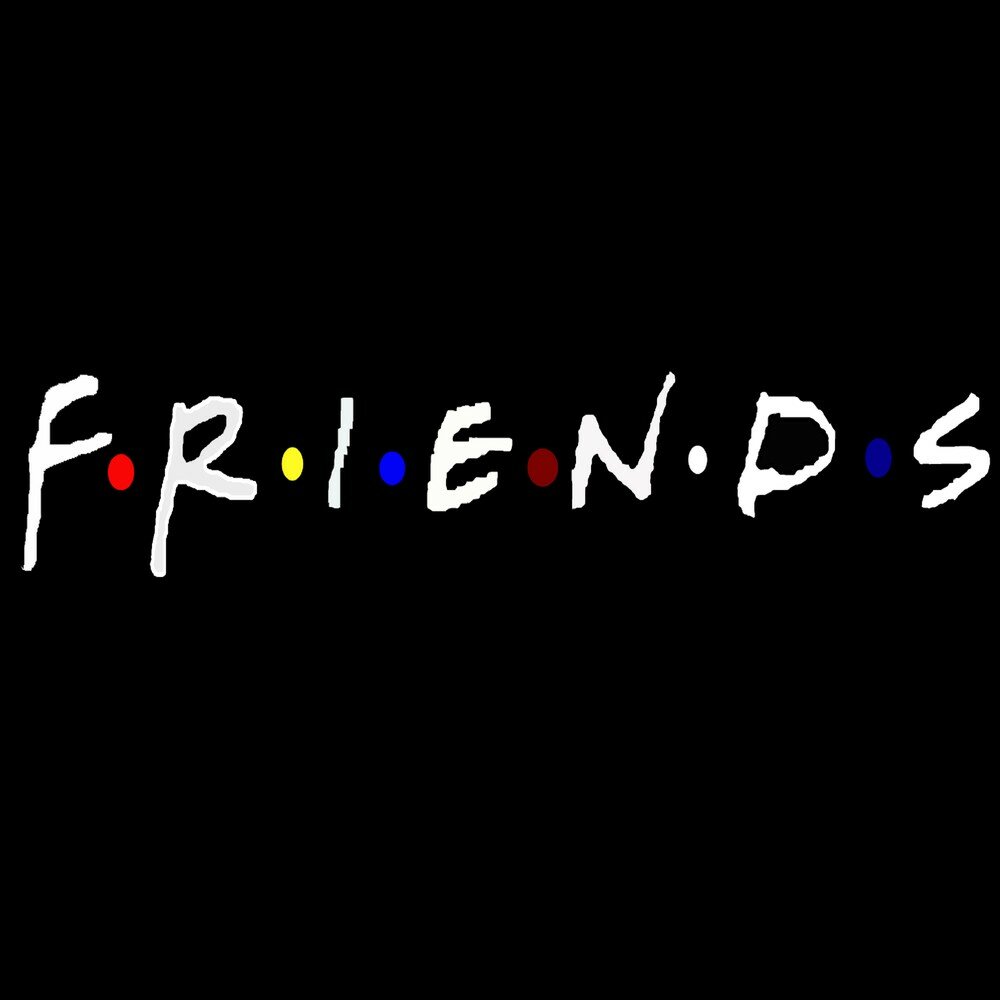 Надпись друзья. Friends надпись. Friends сериал логотип. Друзья надпись на заставку. Надпись друзья на черном фоне.