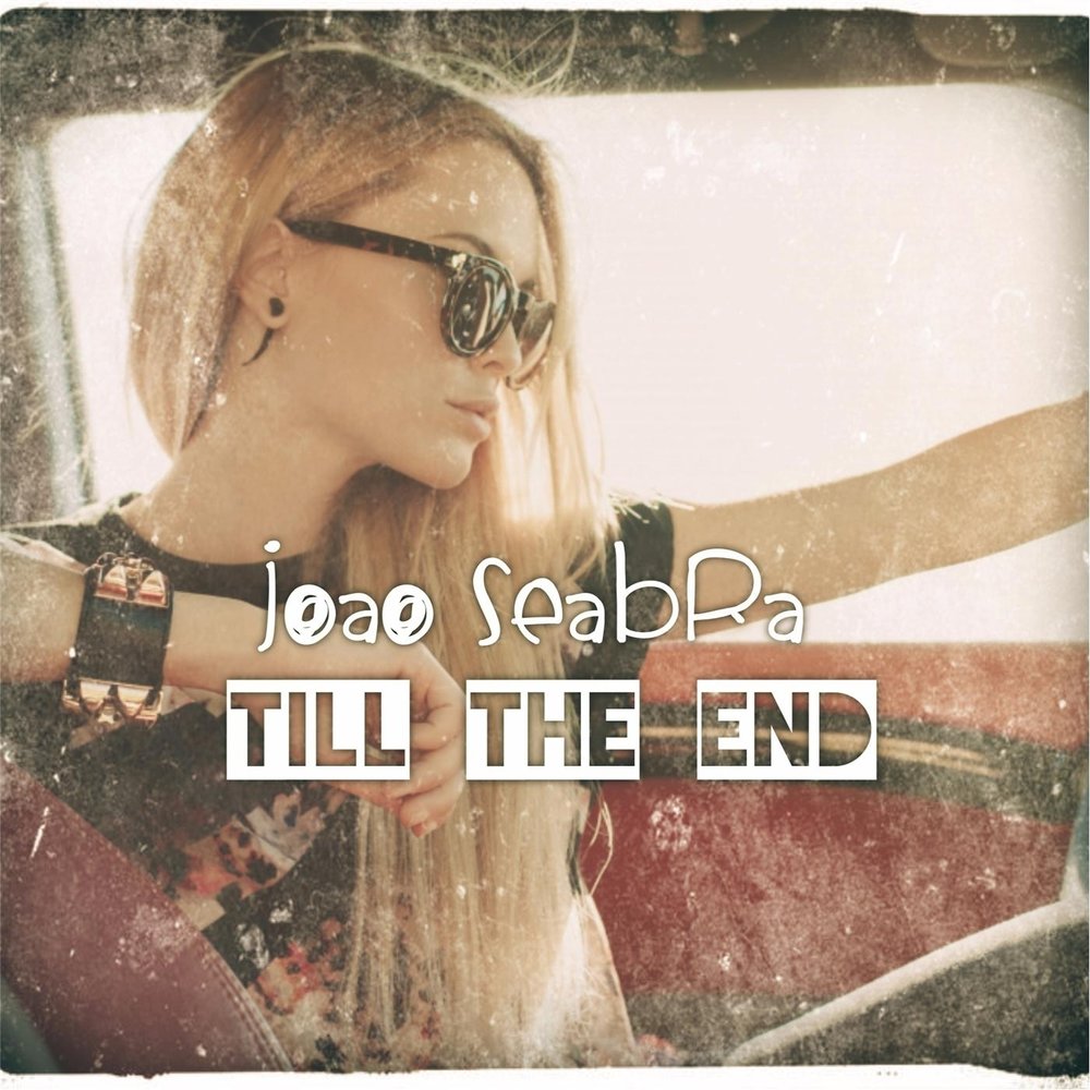 Песня till the end. Till the end. Till the end девушки. Сингл till the end. Na chui till the end.