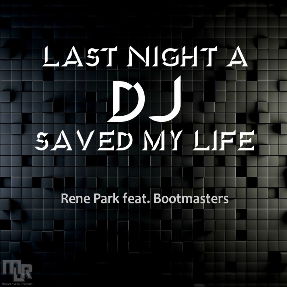 Save the night. Last Night a DJ saved my Life. Last Night a DJ saved my Life logo. Posso - last Night a DJ saved my Life (Highjacks Remix).