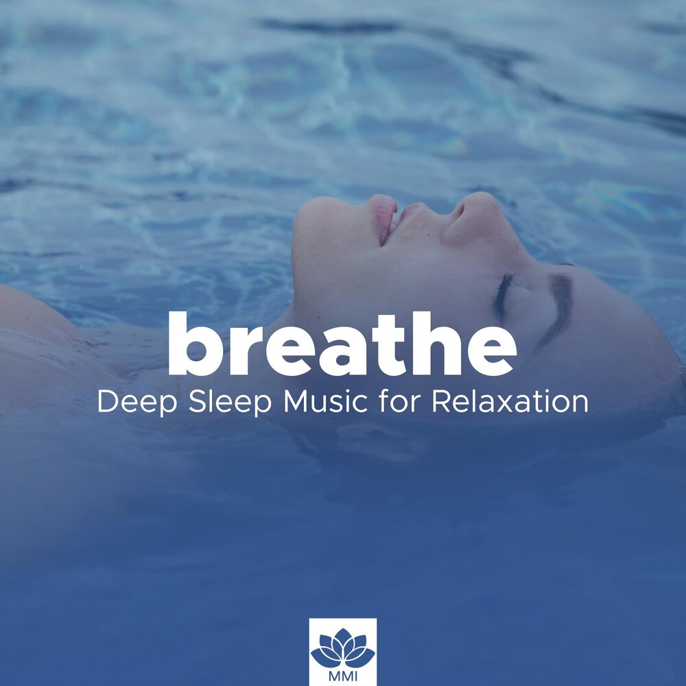 Breath music. Deep Breathe. Breath музыка. Deep Sleep breathing. Группа Deep Breathe.