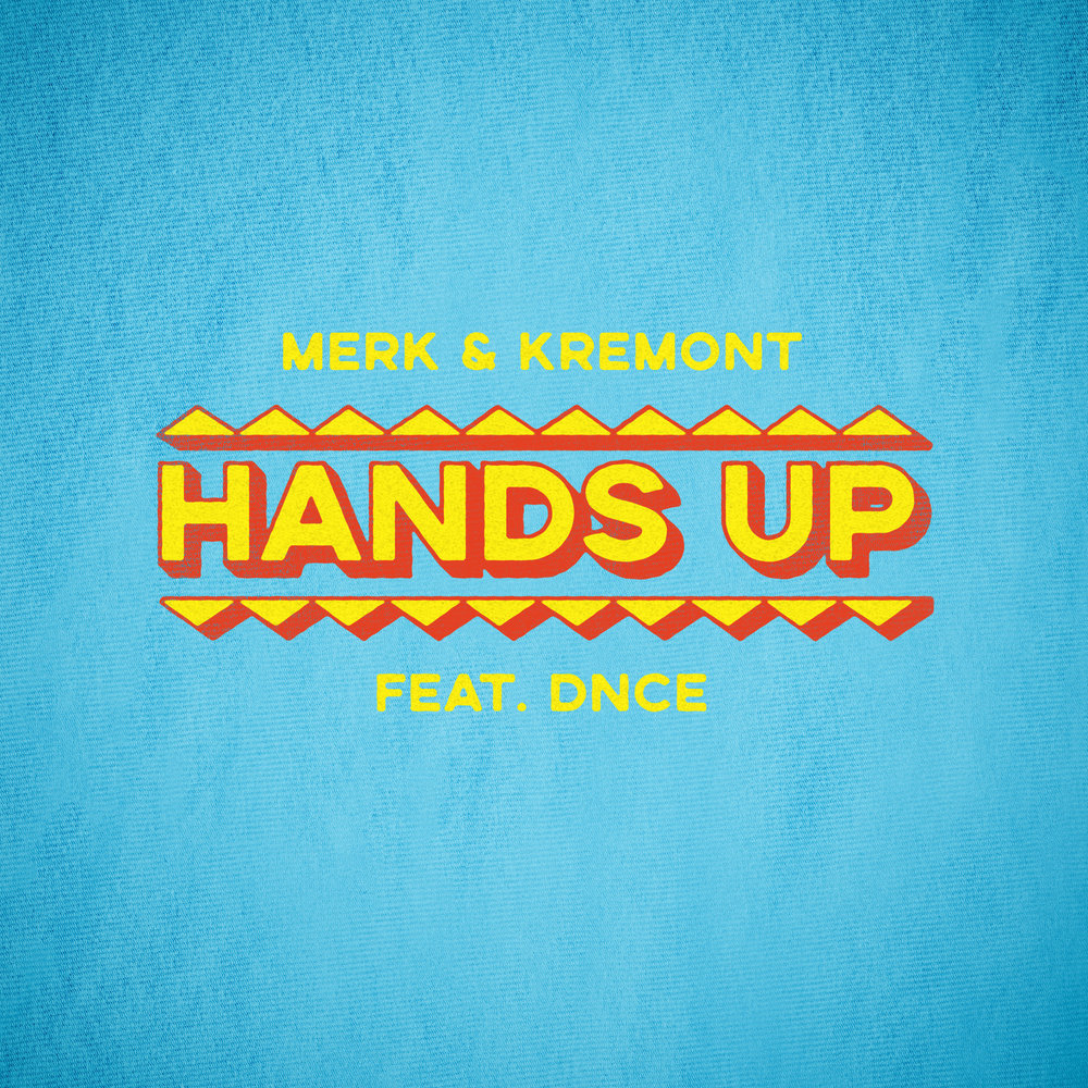 Перевод песни Merk & Kremont feat. DNCE - Hands Up