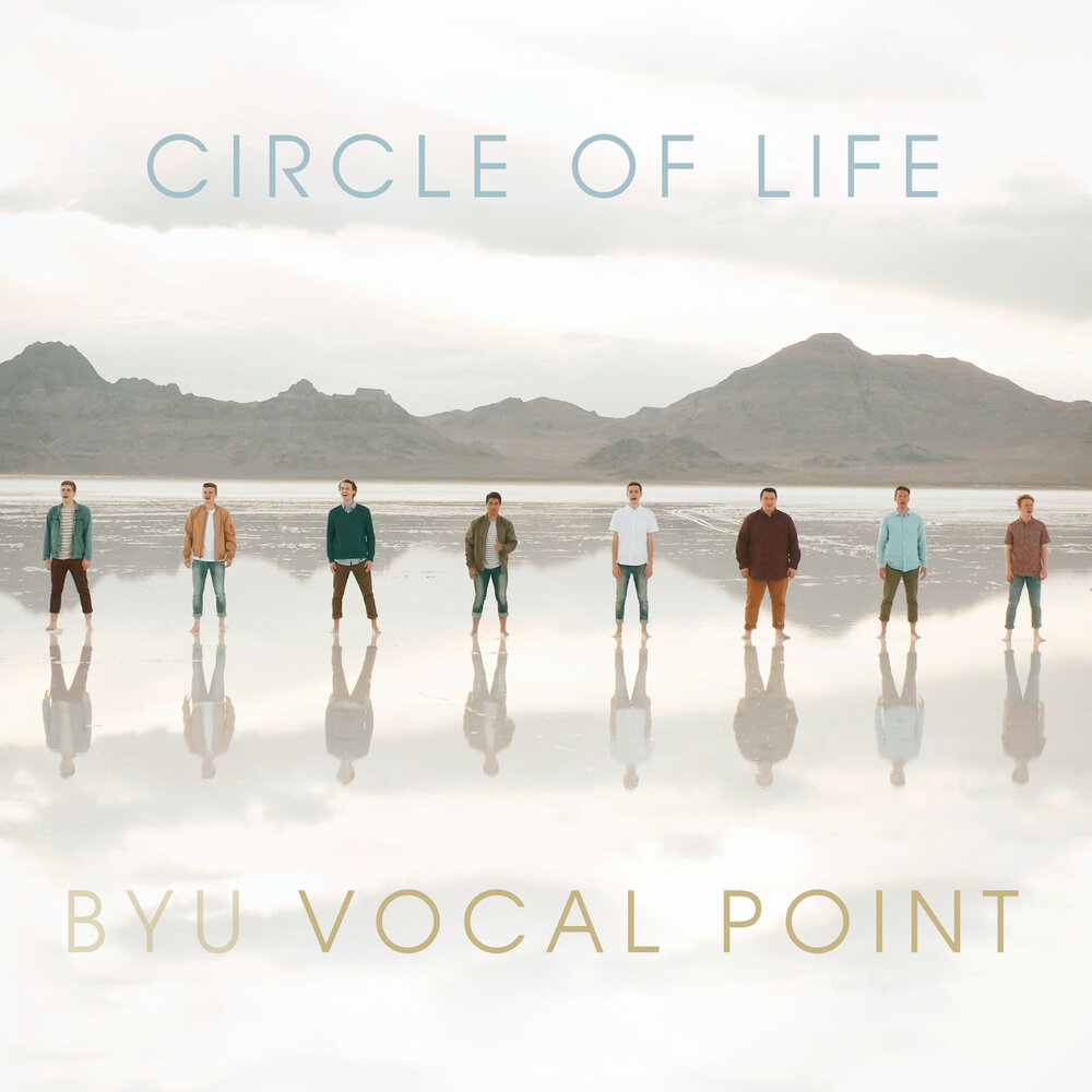 BYU Vocal point. BYU Vocal point состав. Circle of Life слушать.