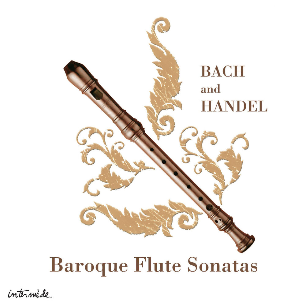 Гендель флейта. Baroque Flute Sonatas. Флейта Барокко. Baroque Music Flute. Handel Flute Sonata in a Minor, op. 1, No. 4.