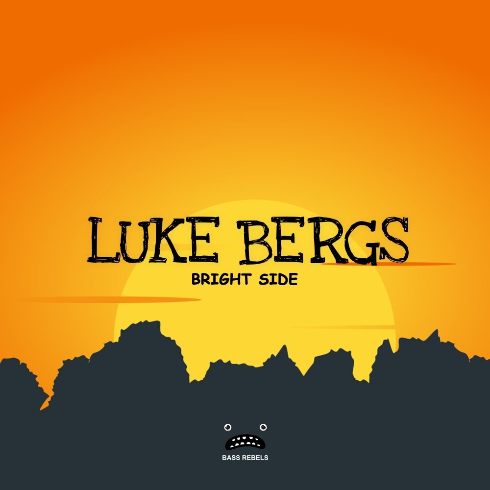 Your bright side. Look on the Bright Side. Luke Bergs - Burning in my Soul House by ROYALMUSIC - youtube.