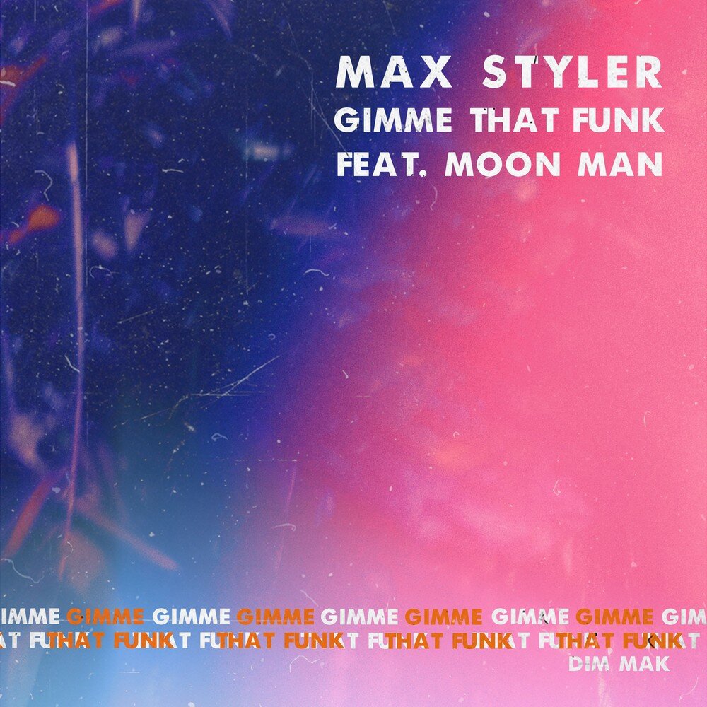 Man on moon extended mix. Макс фанк. Gimme that. Zyzz Gimme Gimme Gimme. Max Styler - destination.