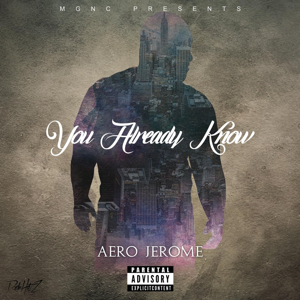 Aero Jerome альбом You Already Know слушать онлайн бесплатно на Яндекс Музы...