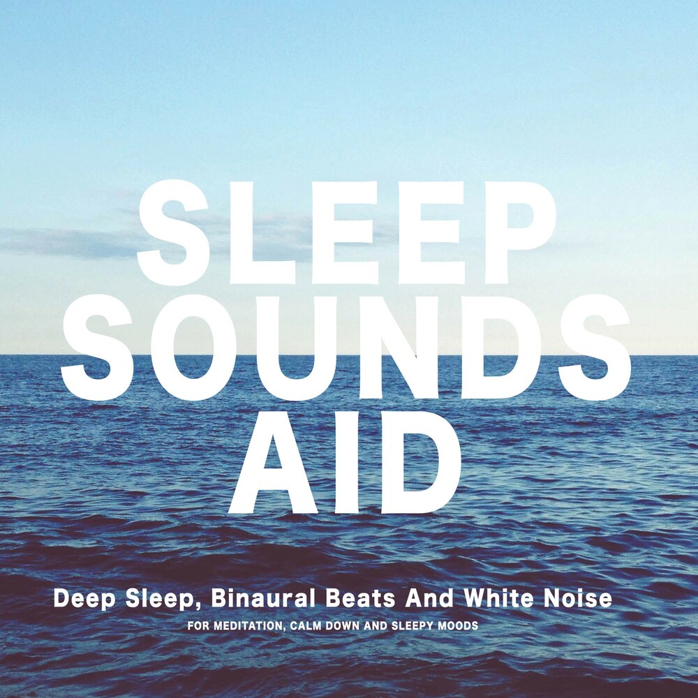 Sound Sleep. Sleep Aid. Deep Sleep 3.