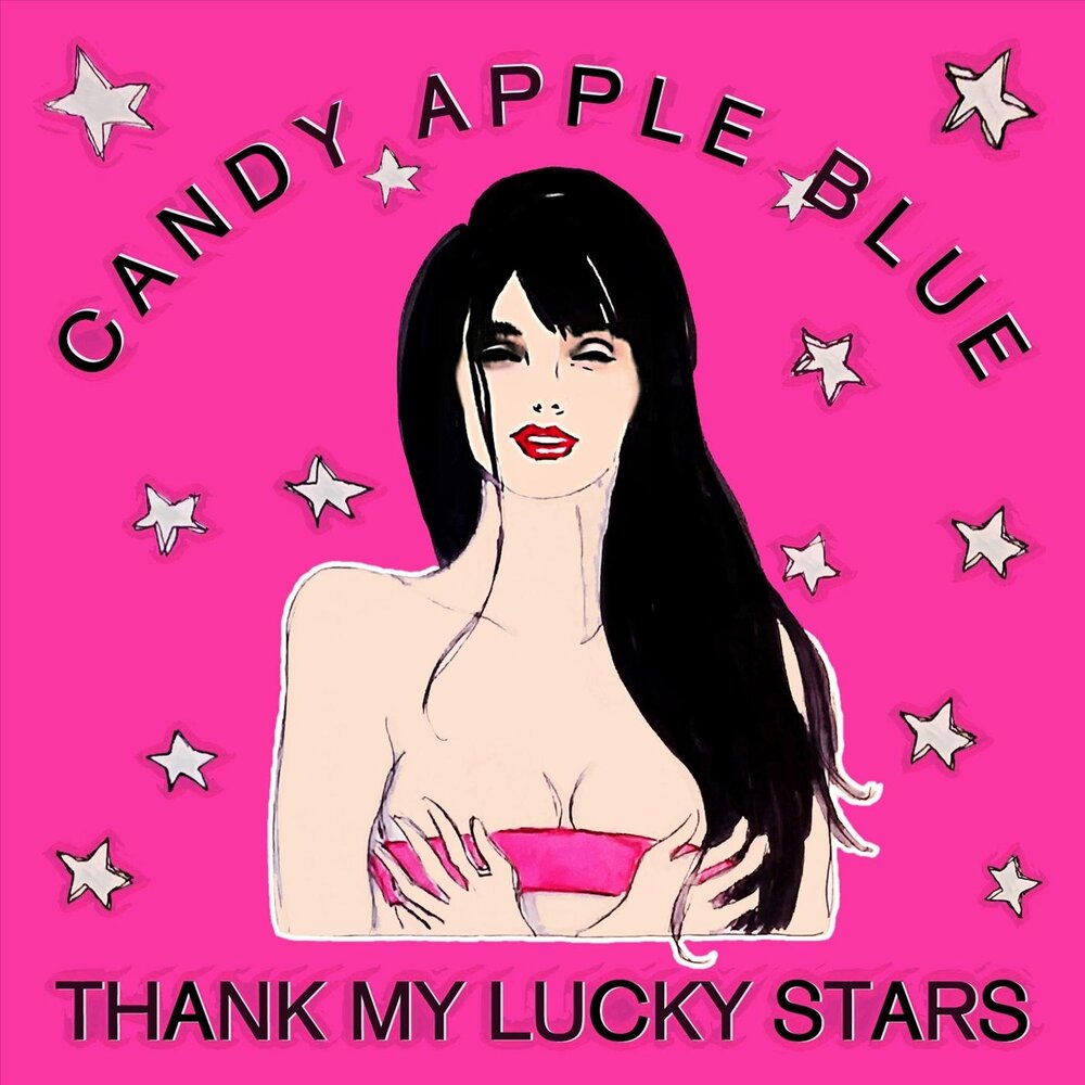 Thank My Lucky Stars Candy Apple Blue слушать онлайн на Яндекс Музыке.