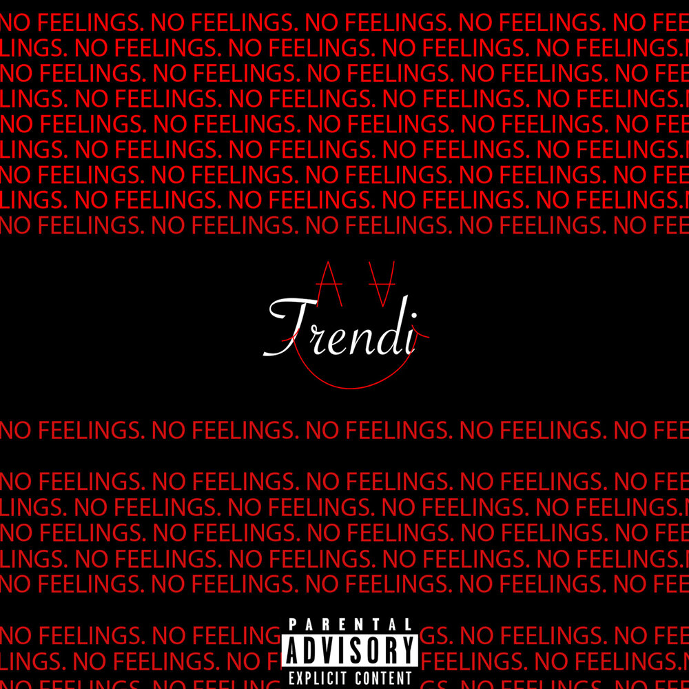 No feelings. No feelings текст. No feelings перевод.