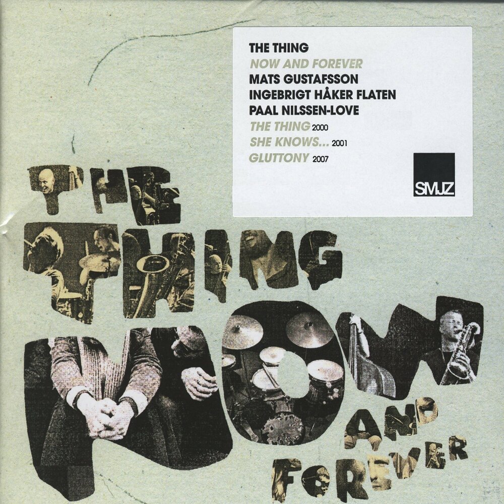 Thing thing album. The thing (mats Gustafsson, Ingebrigt Haker Flaten, Paal Nilssen-Love) - mono - 2011.