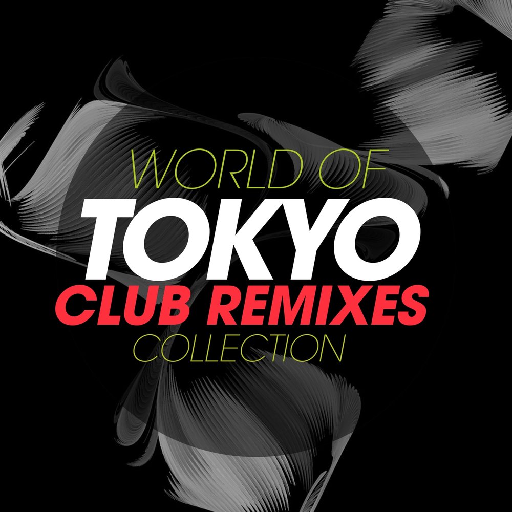 Remix collection. Tokyo клуб.