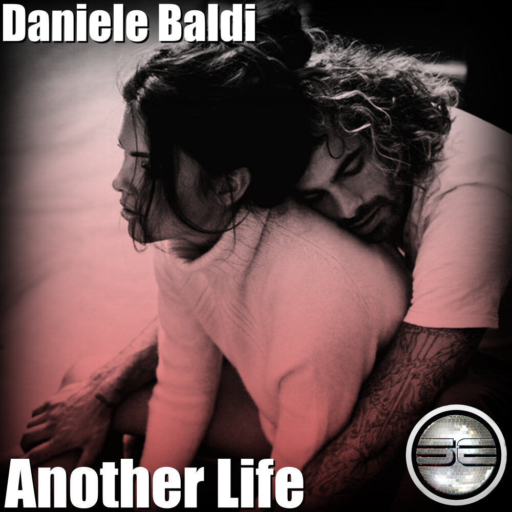 Another life me. Daniele Baldi фото. Daniele Baldi - Confession Original Mix. Another Life песня.