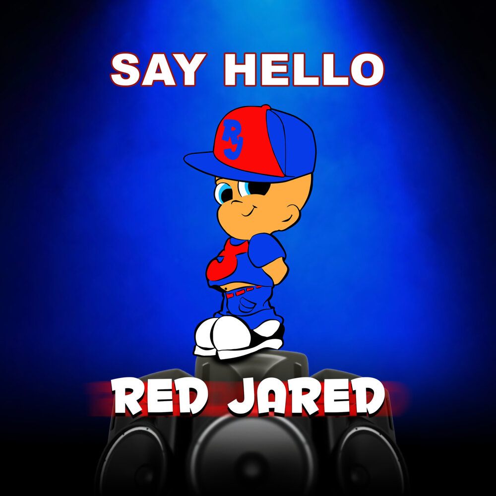 Hello red. Песня say hello.