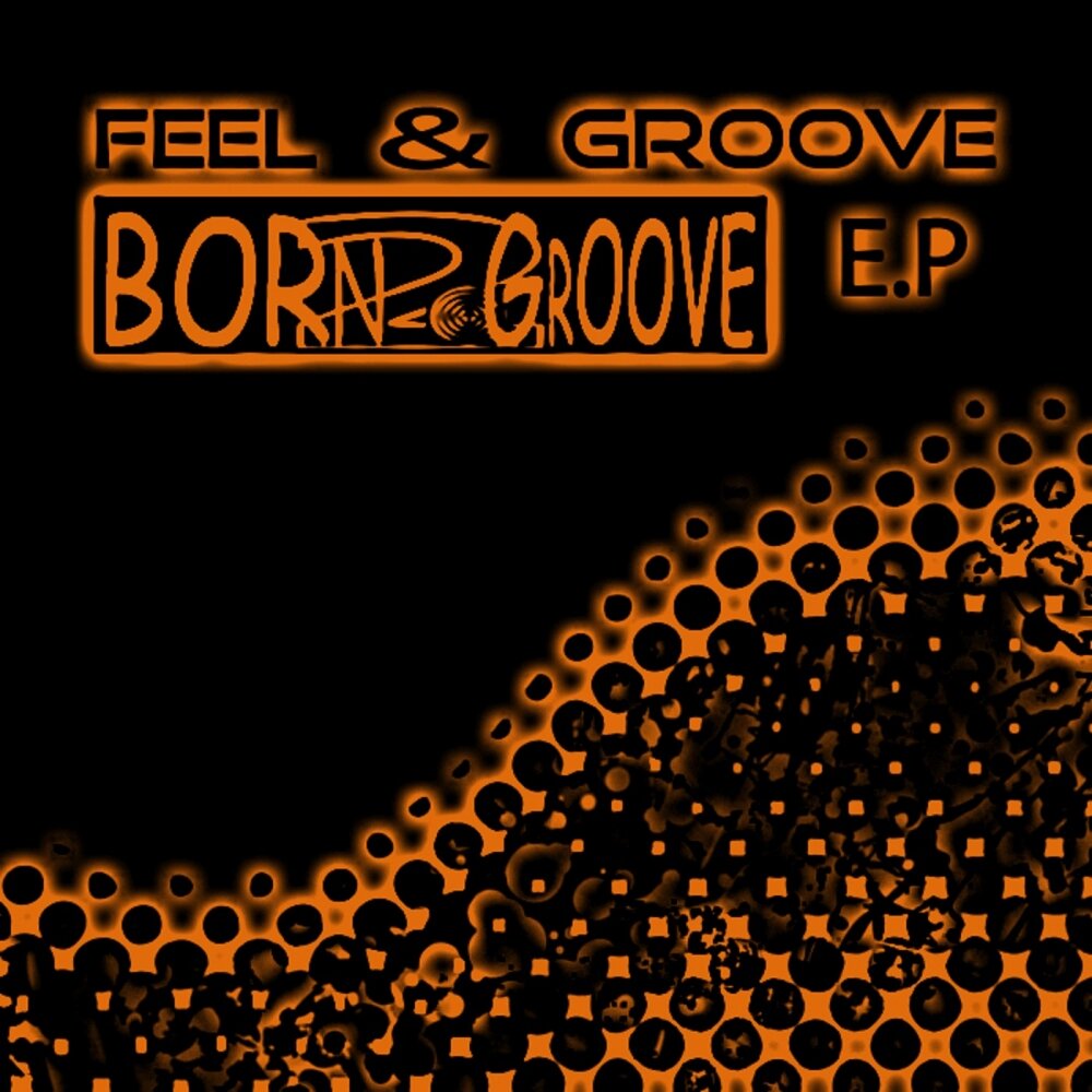 Born to feeling. Sentinel Groove feel good. Feeling Groovy.