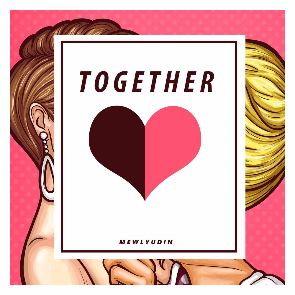 Together together album. Together обложка песни. Mewlyudin исполнитель. Together together песня. Aespa вместе обложка.