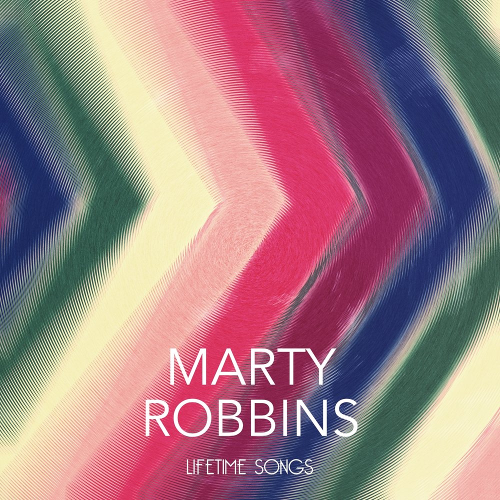 Марти песни. Marty Robbins. Marty Robbins a Lifetime of Song.