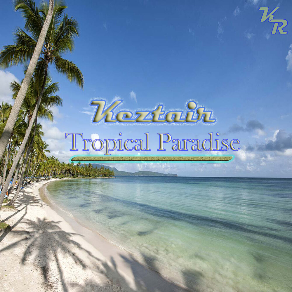 Tropical Paradise песня.