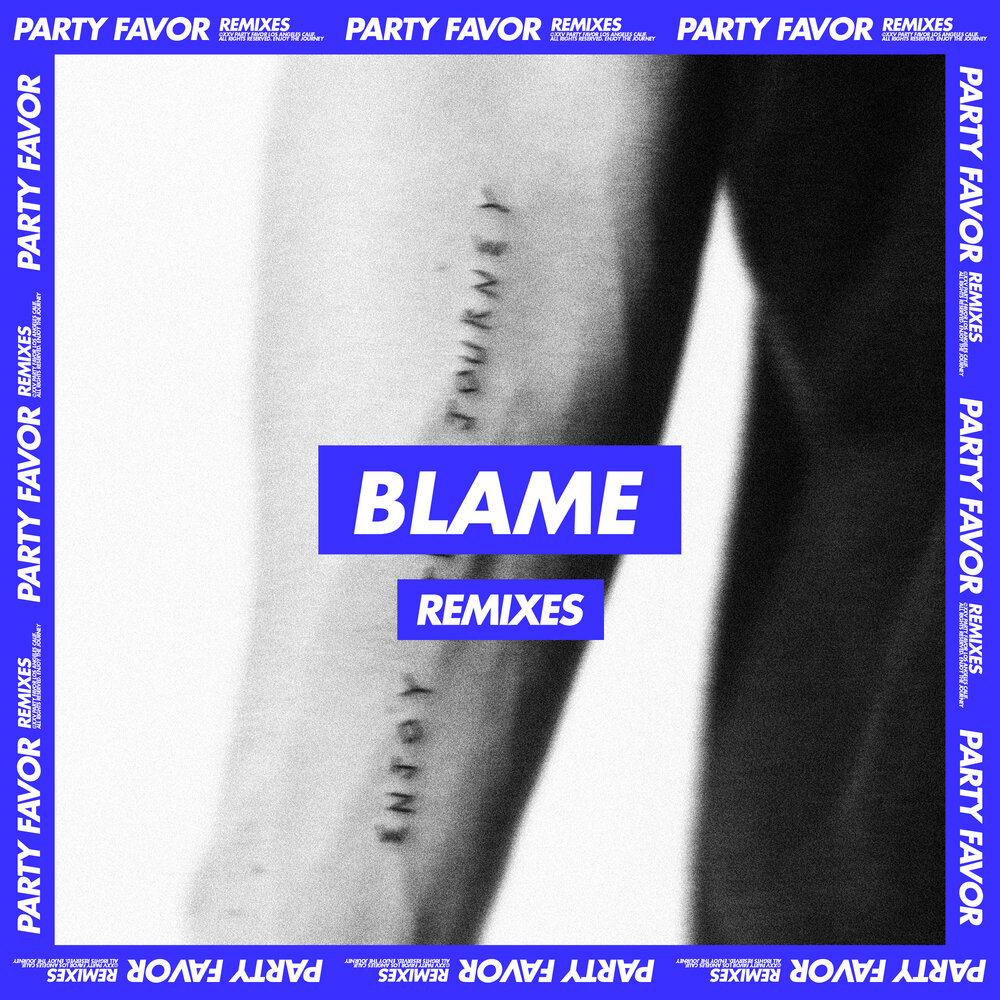 Blame песня. Remixes. Party favor - wait a minute. [Remix] the favor. Blame two feet песня.