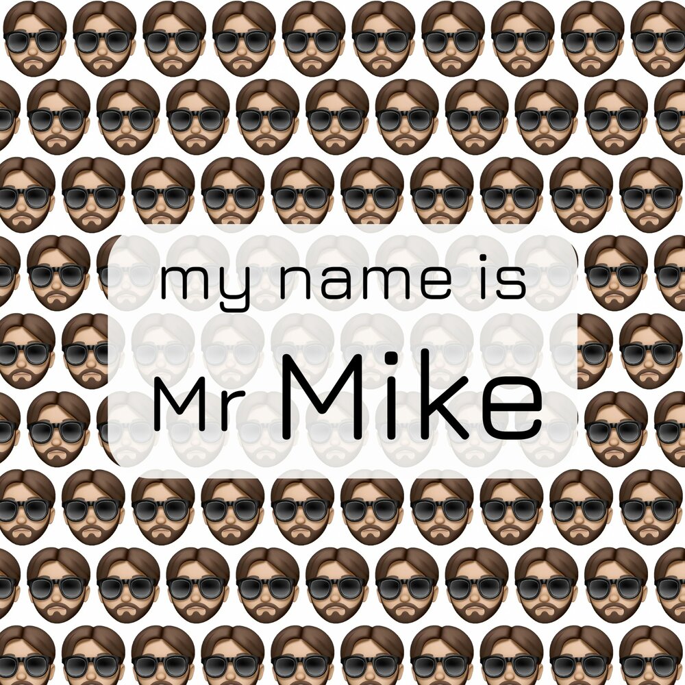 Mr.Mike. Имя Майк.