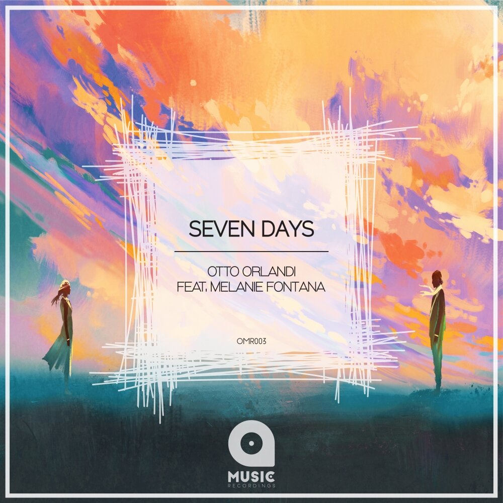 Песни seven days. Melanie Fontana. Seven Days песня. Mel Joy. One Seven Music.