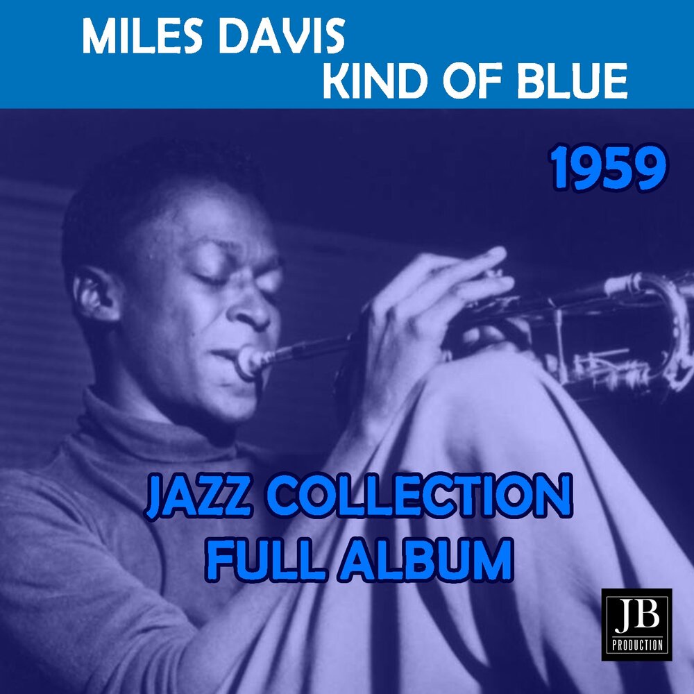 Песня kind of blue. Miles Davis - kind of Blue (1959). Kind of Blue Майлз Дэвис. Запись альбома kind of Blue. Miles Blue цена.