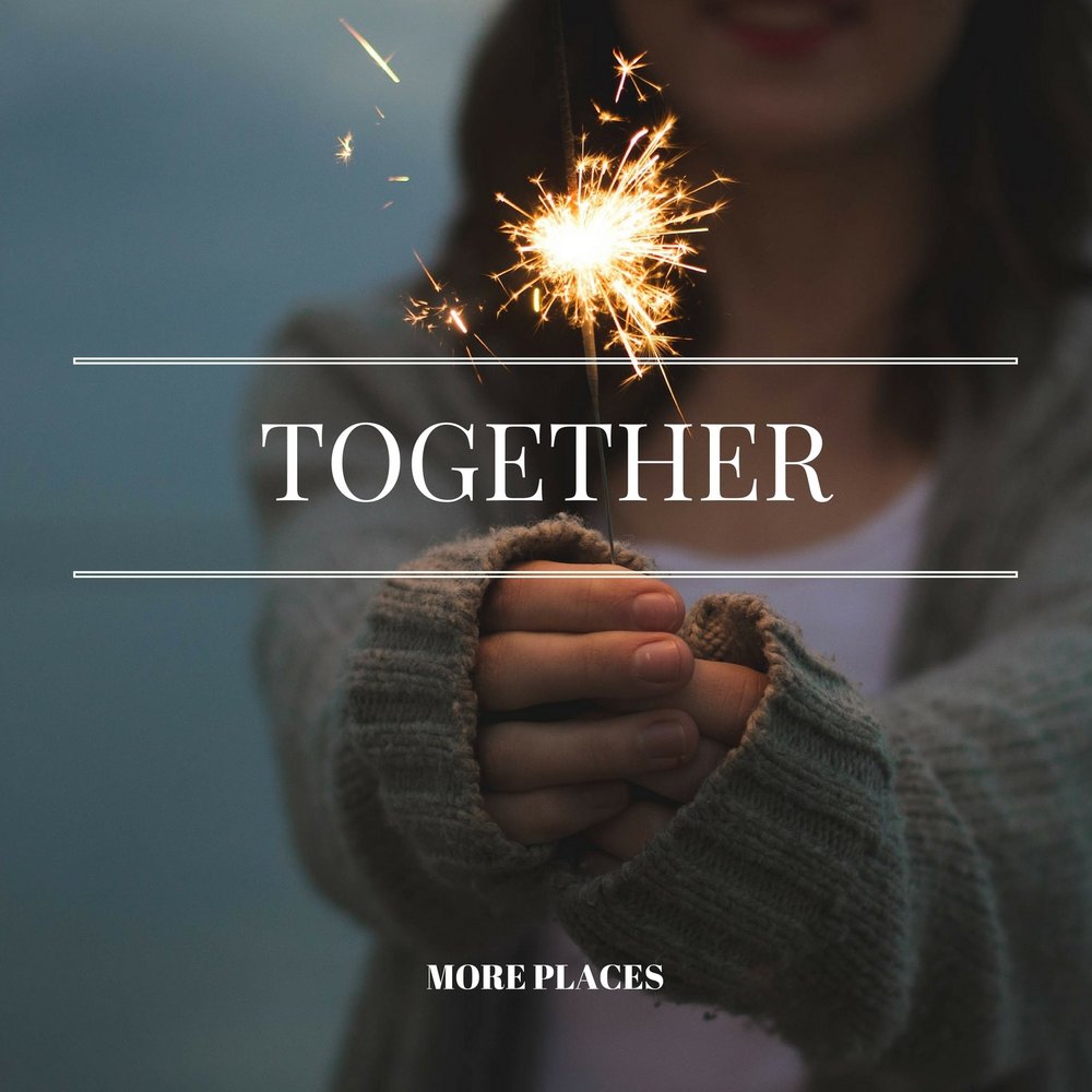 Песня be together. Together песня. More place тепло.