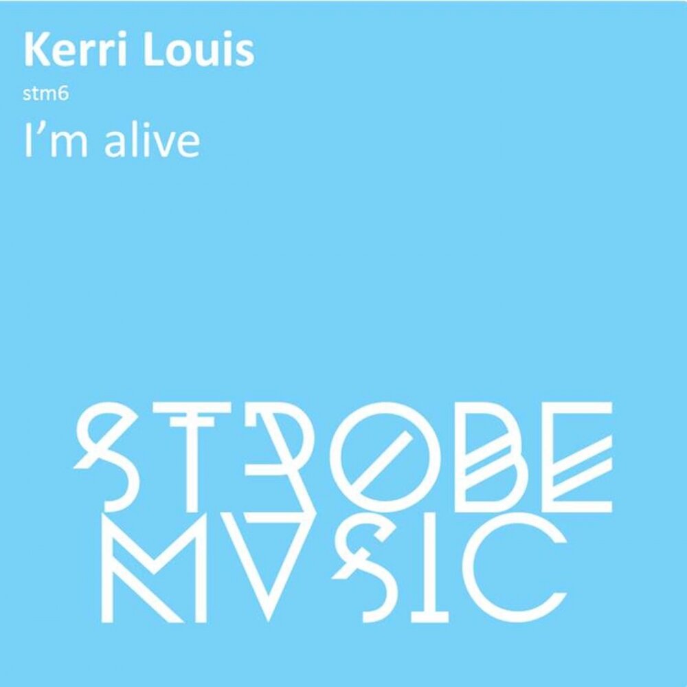 I m alive песня. I M Alive. I'M Alive. Kerry Lou Baylis. I'M Alive слушать Yandex Music.