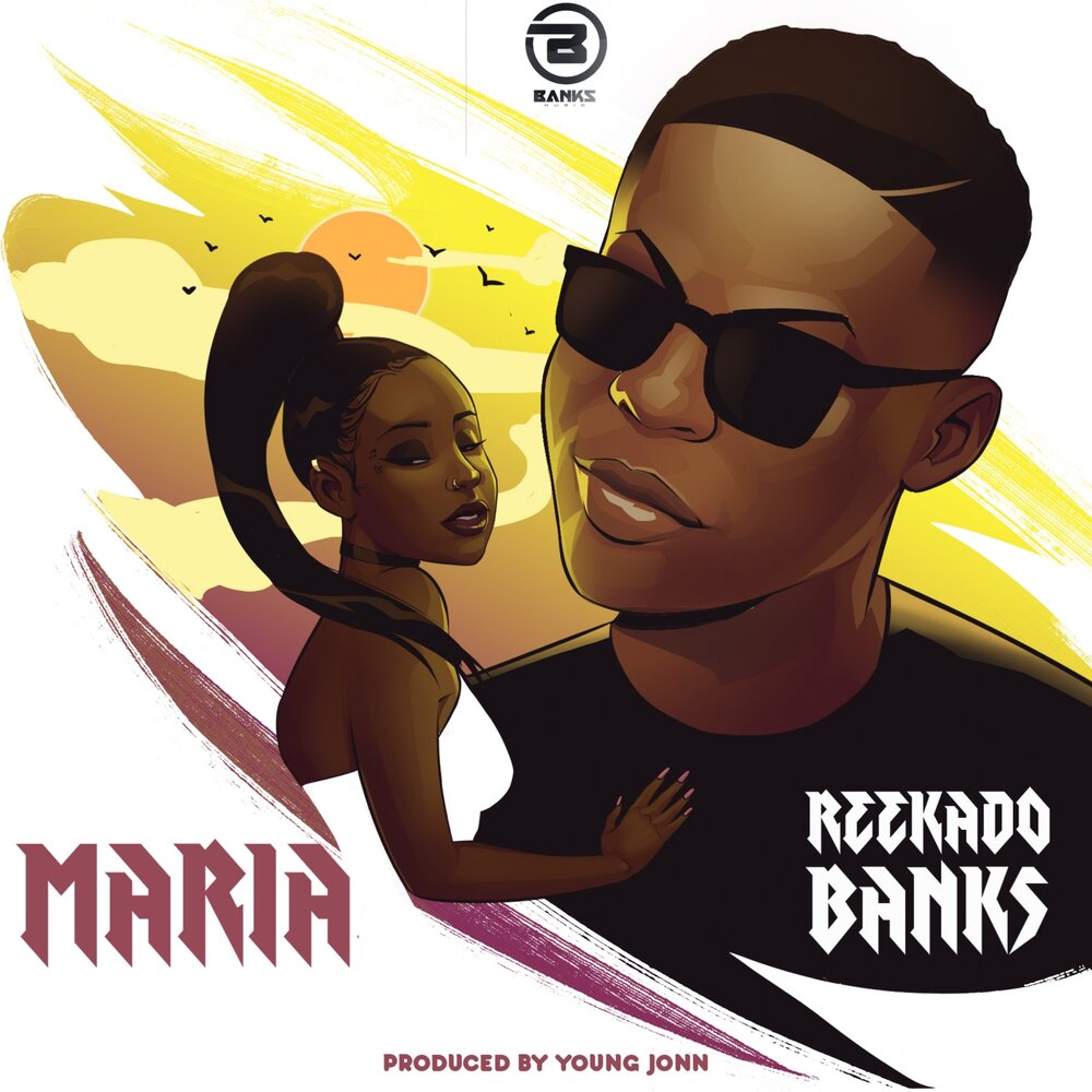 Reekado Banks. Maria Banks. Бэнкс музыка. DJ Maria альбомы.