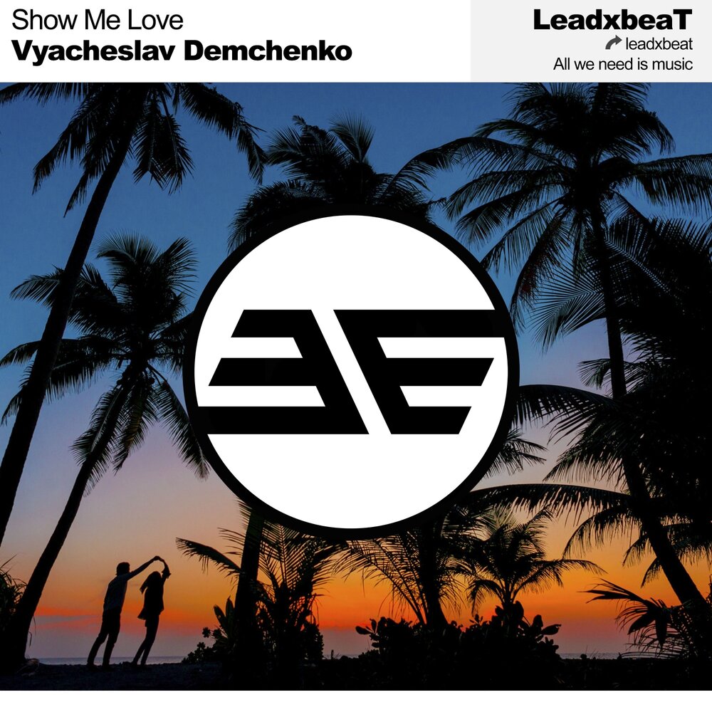 Show me. Show me Love (Original Mix). Vyacheslav Demchenko – Horizon of Love. Vyacheslav Demchenko Spear of Longinus (Original Mix).