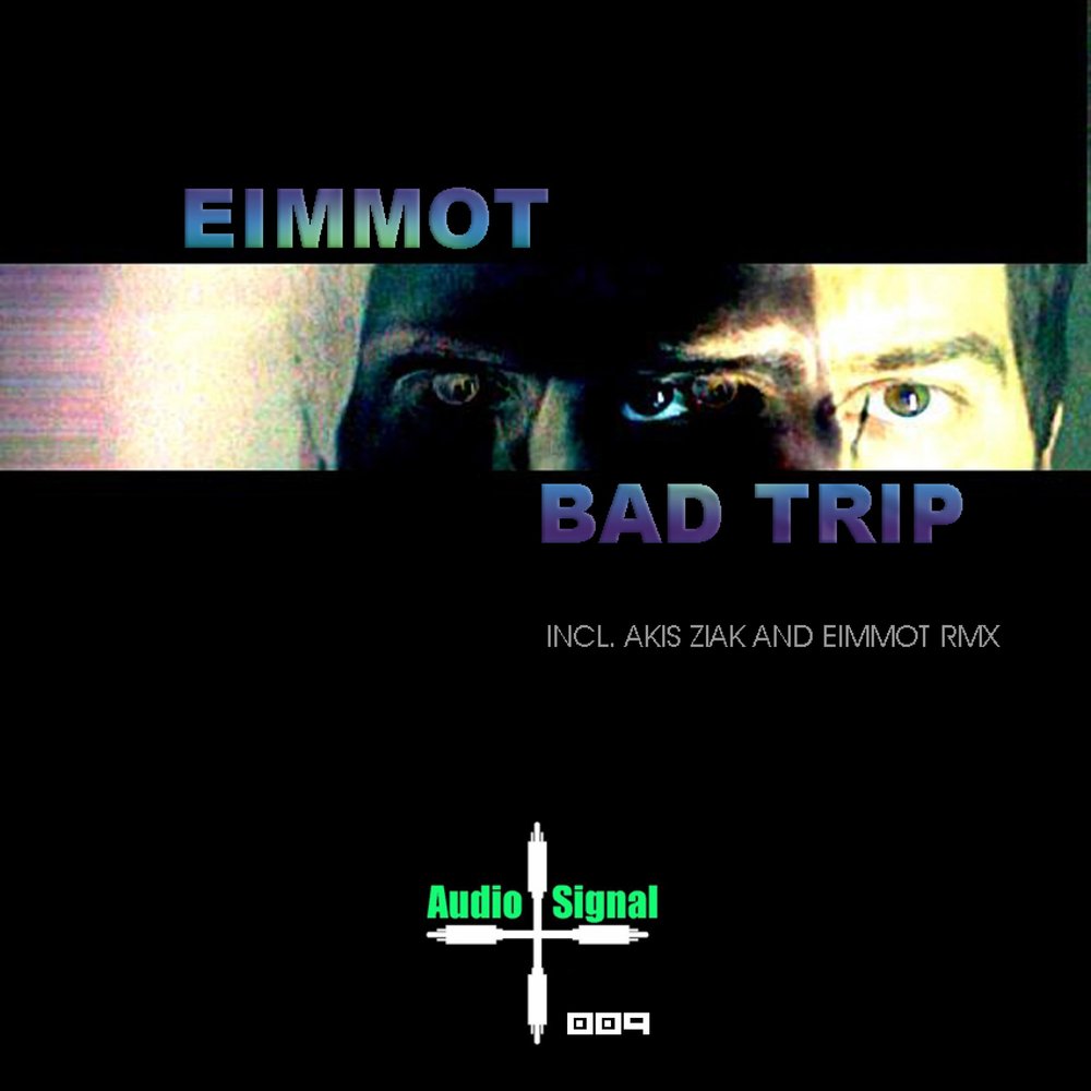 Бэд трип песня. Bad trip. OJ Eimmot.