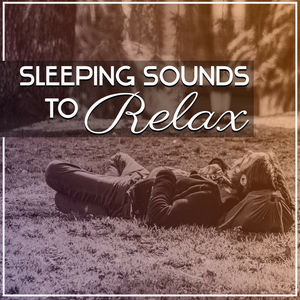 Can sleep песня. Sleeping Sounds. Sleepy Sound. Calming Sounds Rain Sounds. Be Sound asleep.